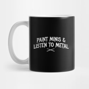 Paint Minis and Listen to Metal Mug